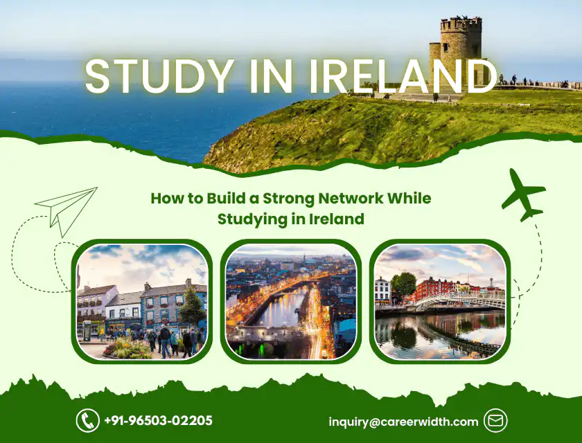 How to Build a Strong Network While Studying in Ireland