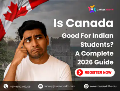 Is Canada good for Indian students A complete 2026 guide