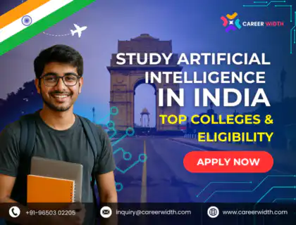 Study Artificial Intelligence in India Top Colleges & Eligibility