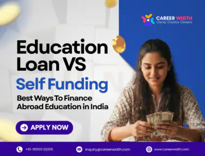 Education Load VS Self Funding best Ways to finance abroad education in india