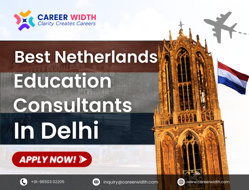 Best Netherlands Education Consultants in Delhi
