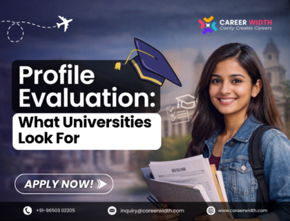 Profile Evaluation What Universities Look For