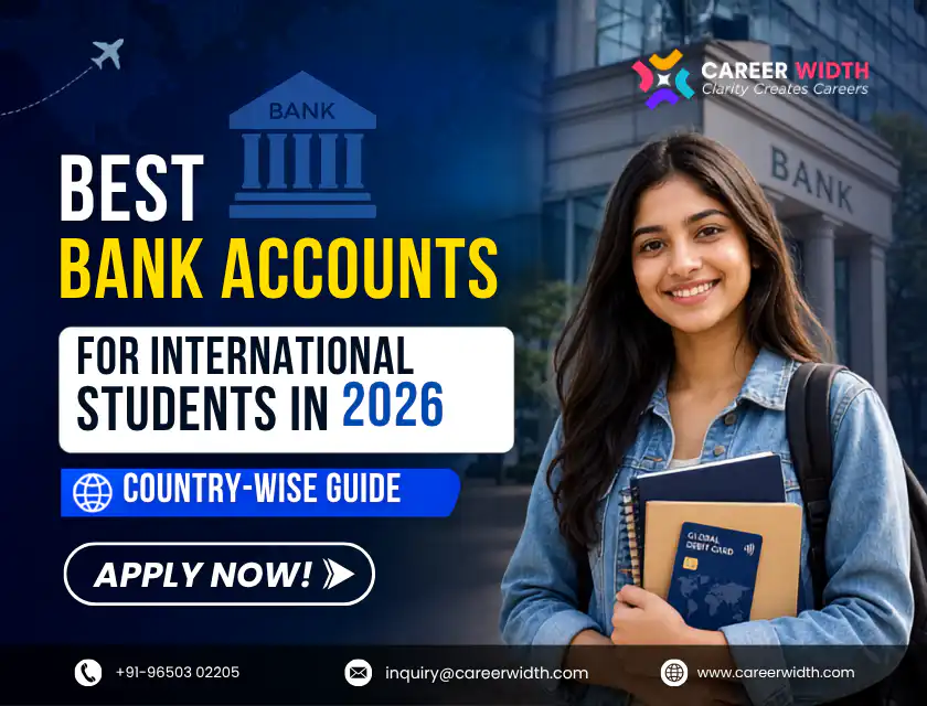 Best Bank Accounts for International Students in 2026 Country-Wise Guide