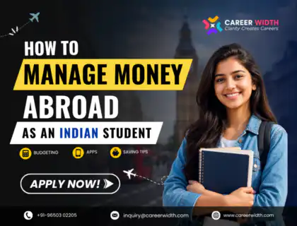 How to Manage Money Abroad as an Indian Student Budgeting, Apps & Saving Tips